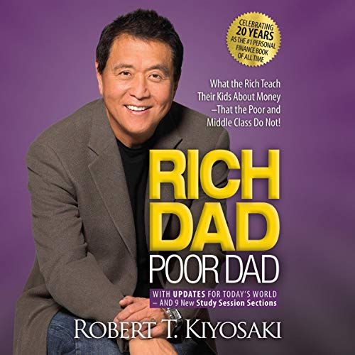 Book: Rich Dad Poor Dad by Robert T. Kiyosaki